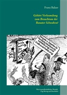 Franz Balzer - Gehört Verleumdung zum Brauchtum der Banater Schwaben?