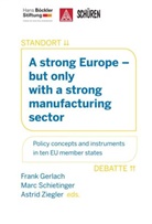 Frank Gerlach, Marc Schietinger, Astr Ziegler, Astrid Ziegler - A strong Europe but only with a strong manufacturing sector