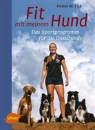 Hester M Eick, Hester M. Eick - Fit mit meinem Hund