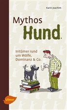 Karin Joachim - Mythos Hund