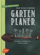 Pete Hagen, Marcel Wehland, Pete Wirth, Peter Wirth, Peter Wirth - Der neue große Gartenplaner