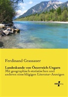 Ferdinand Grassauer - Landeskunde von Österreich-Ungarn