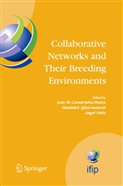 Hamide Afsarmanesh, Hamideh Afsarmanesh, Luis M. Camarinha-Matos, Angel Ortiz - Collaborative Networks and Their Breeding Environments