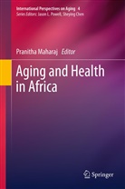 Pranith Maharaj, Pranitha Maharaj - Aging and Health in Africa