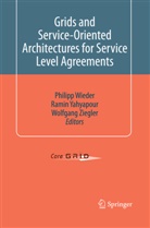 Philipp Wieder, Rami Yahyapour, Ramin Yahyapour, Wolfgang Ziegler - Grids and Service-Oriented Architectures for Service Level Agreements
