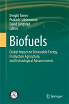 Prakas Lakshmanan, Prakash Lakshmanan, David Songstad, Dwight Tomes - Biofuels