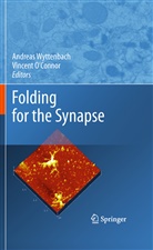 O'Connor, O'Connor, Vincent O'Connor, Andrea Wyttenbach, Andreas Wyttenbach - Folding for the Synapse