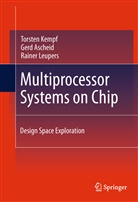 Ger Ascheid, Gerd Ascheid, Torste Kempf, Torsten Kempf, Rainer Leupers - Multiprocessor Systems on Chip