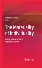 Caroly L White, Carolyn L White, Carolyn L. White - The Materiality of Individuality