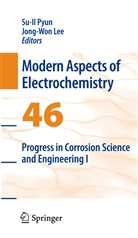 Lee, Lee, Jong-Won Lee, Su-I Pyun, Su-Il Pyun - Progress in Corrosion Science and Engineering I