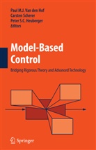 Peter S. C. Heuberger, Peter S.C. Heuberger, Paul M. J. van den Hof, Peter S C Heuberger, Carste Scherer, Carsten Scherer... - Model-Based Control: