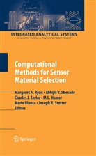 Mario Blanco, M. L. Homer, Charles J Taylor et al, Margaret A. Ryan, Abhijit V. Shevade, Joseph R. Stetter... - Computational Methods for Sensor Material Selection
