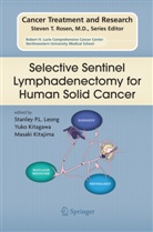 Yuk Kitagawa, Yuko Kitagawa, Masaki Kitajima, Stanley P. L. Leong - Selective Sentinel Lymphadenectomy for Human Solid Cancer