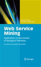 Athman Bouguettaya, Georg Zheng, George Zheng - Web Service Mining