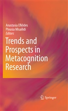Anastasi Efklides, Anastasia Efklides, Misailidi, Misailidi, Plousia Misailidi - Trends and Prospects in Metacognition Research