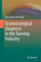 Mwinyikione Mwinyihija - Ecotoxicological Diagnosis in the Tanning Industry