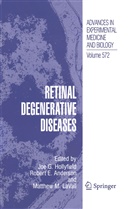 Robert E. Anderson, Rober E Anderson, Robert E Anderson, Joe G. Hollyfield, Matthew M Lavail, Matthew M. LaVail... - Retinal Degenerative Diseases