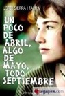 Jordi Sierra i Fabra - Un poco de abril, algo de mayo, todo septiembre