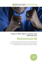 Agne F Vandome, John McBrewster, Frederic P. Miller, Agnes F. Vandome - Muhammad Ali