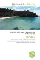 Agne F Vandome, John McBrewster, Frederic P. Miller, Agnes F. Vandome - Kiribati