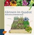Anne-Marie Nageleisen - Gärtnern im Quadrat