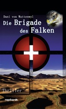 Dani von Wattenwyl, Dani von Wattenwyl - Die Brigade des Falken