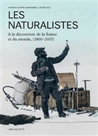 Alban Frei, Pascal Germann, Remo Grolimund, Patrick Kupper, Bernhard C. Schär - Les naturalistes