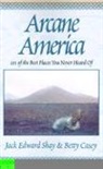 Betty Casey, Jack Edward Shay, Jack Edward Casey Shay - Arcane America