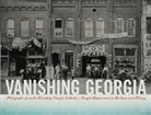 Georgia, Georgia.dept. Of Archives and History, Sherry Konter - Vanishing Georgia