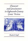 Elizabeth Kraft - Character and Consciousness in Eighteenth-Century Comic Fiction