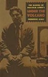 Frederick Asals - Making of Malcolm Lowry''s 'Under the Volcano'