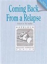 Sherry Schultz, SCHULZ, Sherry Schultz - Coming Back from Relapse