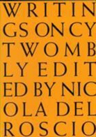 Nicola del Roscio - Cy Twombly