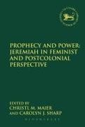 Christl M Maier, Christl M. Sharp Maier, Carolyn J Sharp, Christl M. Maier, Professor Christl M. (Philipps-University Marburg Maier, … - Prophecy and Power: Jeremiah in Feminist and Postcolonial Perspective