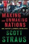 Scott Straus - Making and Unmaking Nations
