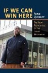 Fran Quigley - If We Can Win Here