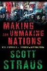 Scott Straus - Making and Unmaking Nations