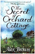 Alex Brown, Alexandra Brown - The Secret of Orchard Cottage