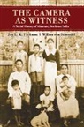 Joy L. K. Pachuau, Joy L. K. (Jawaharlal Nehru University) Pachuau, Joy L. K. (Jawaharlal Nehru University) S Pachuau, Joy L. K. Schendel Pachuau, Pachuau Joy L. K., H. W. Van Schendel... - Camera As Witness