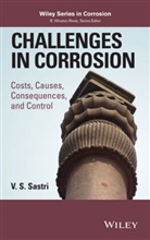 V S Sastri, V. S. Sastri, V. S. (Sai Ram Consultants Sastri, Vedula S. Sastri, Sastri V. S. - Challenges in Corrosion