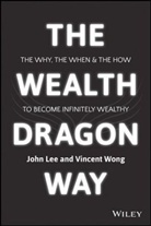 John Lee, John K. Wong Lee, John Wong Lee, Vincent Wong - Wealth Dragon Way