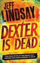 Jeff Lidsay, Jeff Lindsay - Dexter Is Dead