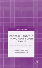 Dunn, C Dunn, C. Dunn, Carrie Dunn, Carrie Welford Dunn, J Welford... - Football and the Fa Women''s Super League