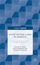 Anderson, K Anderson, K. Anderson, Kevin Anderson, Alexis Gatson, C Rackaway... - State Voting Laws in America
