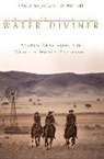 Andrew Anastasios, Andrew Wilson-Anastasios Anastasios, Anastasios Andrew, Meaghan Wilson-Anastasios - The Water Diviner