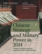 Anthony H. Cordesman - Chinese Strategy and Military Power in 2014