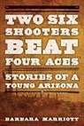 Barbara Marriott, Marriott Barbara - Two Six Shooters Beat Four Aces
