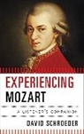 David Schroeder, David E. Schroeder - Experiencing Mozart