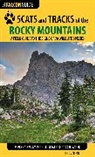 James Halfpenny, James C. Halfpenny - Scats and Tracks of the Rocky Mountains 3rd edition