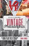 Tanya Birch, Birch Tanya - Discovering Vintage Philadelphia